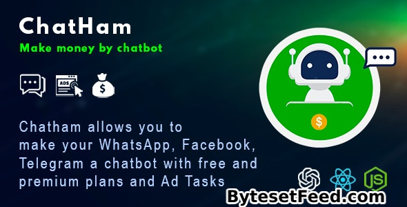 ChatHam v1.0 - Facebook, WhatsApp, Telegram chatbot with Ad tasks