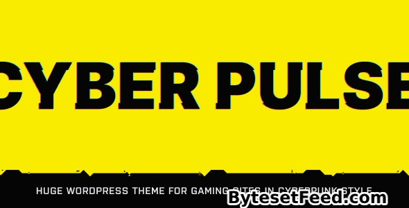 CyberPulse v1.3.6 - Gaming & eSports Theme for WordPress