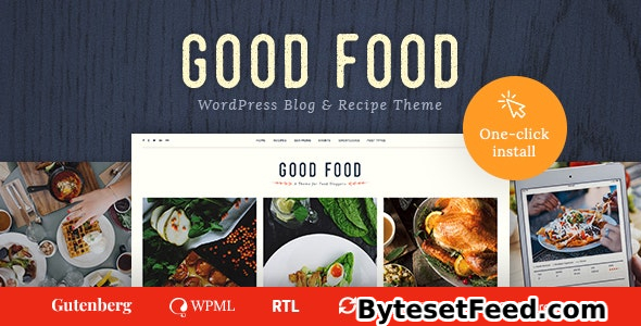 Good Food v1.2.2 - Recipe Magazine & Food Blogging Theme