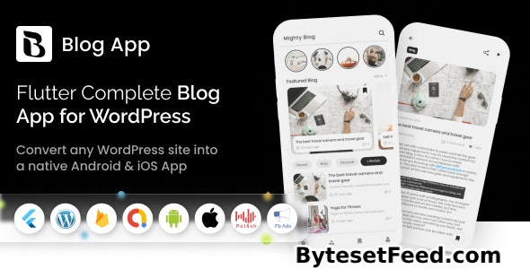 MightyBlogger v5.0 - Flutter multi-purpose blogger app with wordpress - nulled