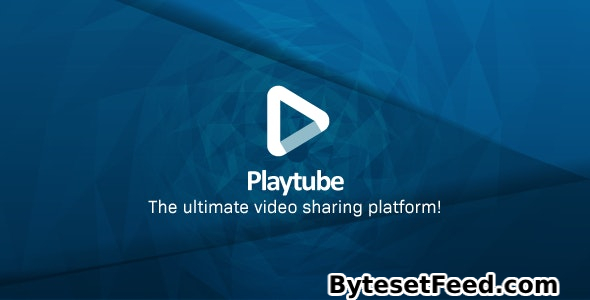 PlayTube v3.1.1 - The Ultimate PHP Video CMS & Video Sharing Platform - nulled